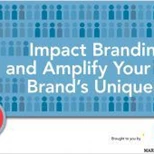 IMPACT BRANDING: FIND AND AMPLIFY YOUR BRAND’S UNIQUENESS